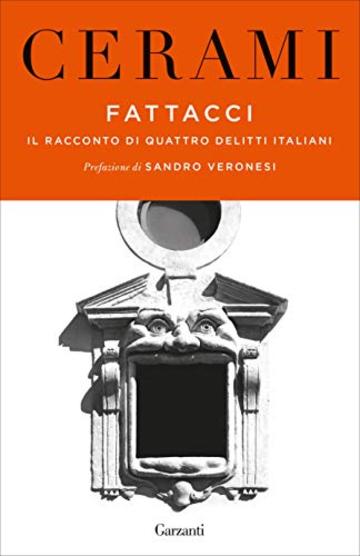 Fattacci: Il racconto di quattro delitti italiani